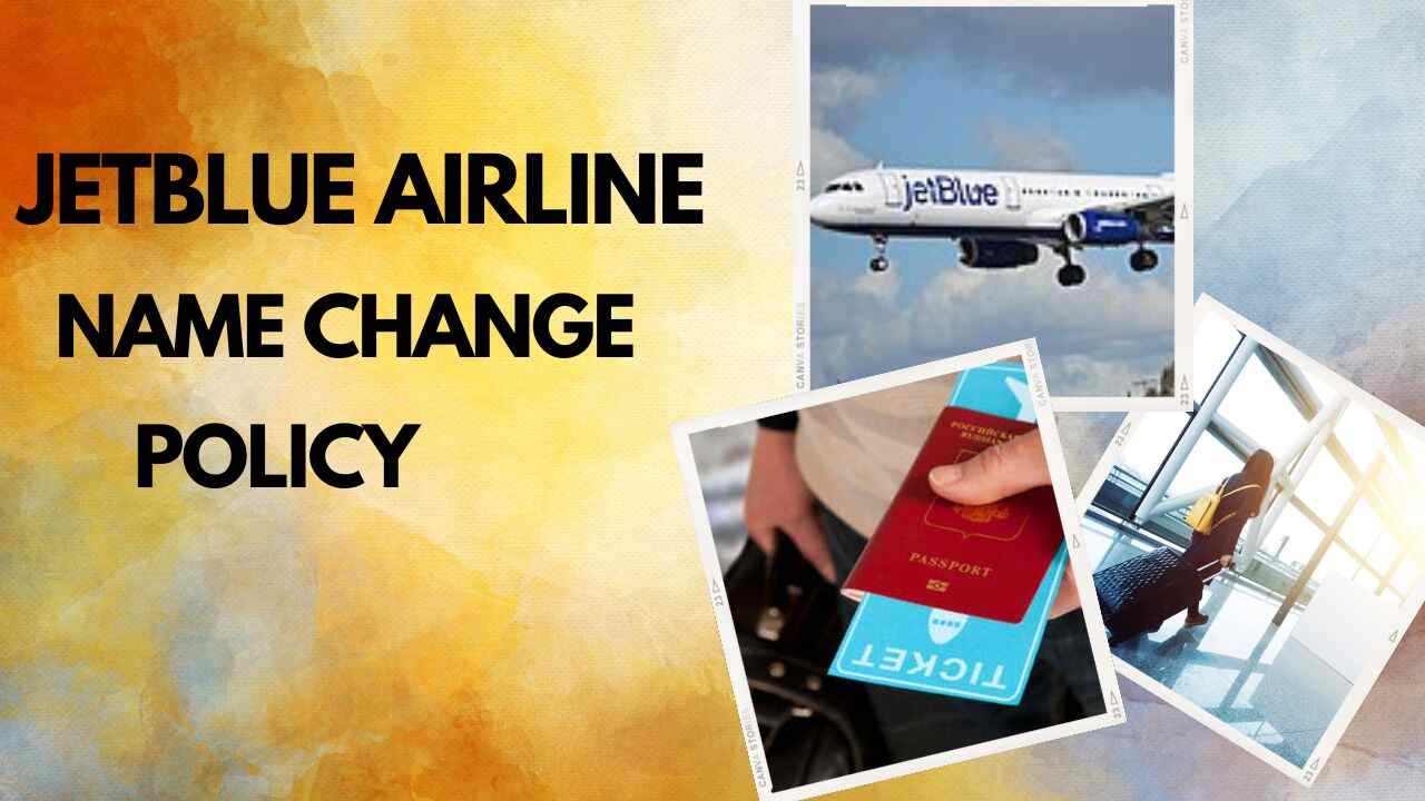 JetBlue Airline Name Change Policy