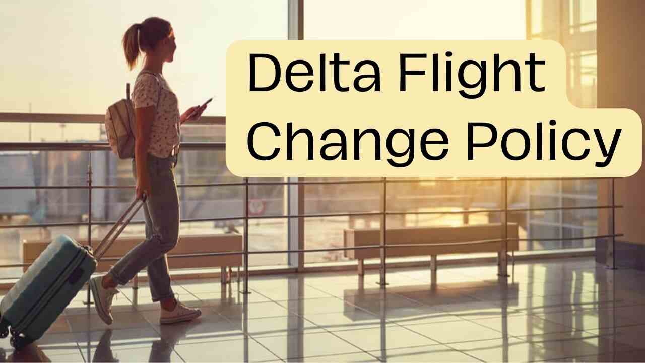 Delta Flight Change Policy